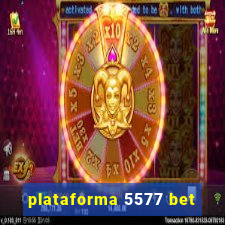 plataforma 5577 bet